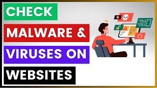 How To Check If A Website Has Malware, Malicious Code, Viruses or Security Issues?