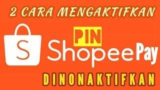 2 Cara Mengaktifkan PIN ShopeePay Dinonaktifkan (di blokir)