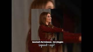 Sevinch Mo'minova - Ko'ylagim(speed up)