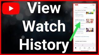 How To View YouTube Watch History