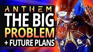 Anthem |  It's Time To Be Honest On Anthem &The Biggest Problem It Has + This Channel Moving Forward