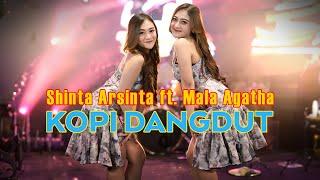 SHINTA ARSINTA FT. MALA AGATHA - KOPI DANGDUT (OFFICIAL LIVE MUSIC COVER)