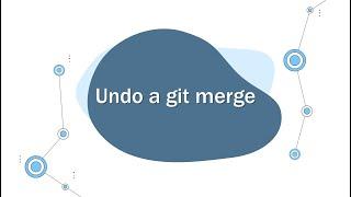 undo a git merge the easy way and then undo the undoing!