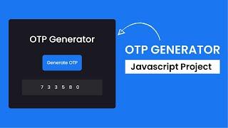 OTP Generator | Easy Javascript Project With Source Code