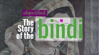 Objectified: The Story of The Bindi