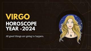 Virgo Yearly Horoscope 2024 | Yearly Predictions || Virgo Horoscope 2024