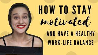 5 Tips For Staying Motivated & Happy With Academic Work - How to be Productive in a HEALTHY Way