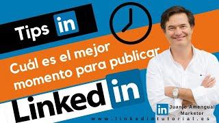 ‍ El mejor momento para publicar en #Linkedin | Marketing, branding y... a vender