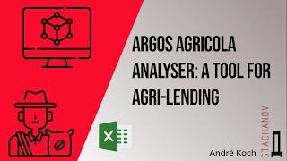 Argos Agricola Analyser: a tool for agri-lending