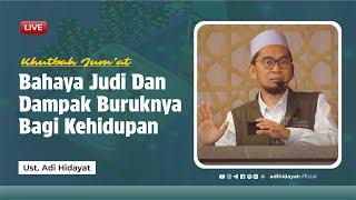 [LIVE] Khutbah Jum'at: Bahaya Judi & Dampak Buruknya Bagi Kehidupan - Ustadz Adi Hidayat