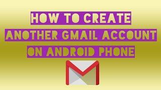 How To Create Another Gmail Account