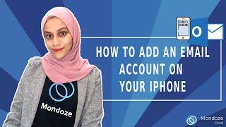 How To Add Email Account On iPhone - Mondoze