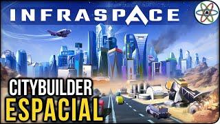 NOVO CITYBUILDER ESPACIAL COM FÁBRICAS! | Infraspace Ep 01