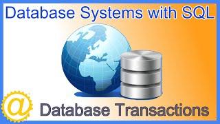 Database Systems - Transactions with Commit and Rollback - ACID Properties