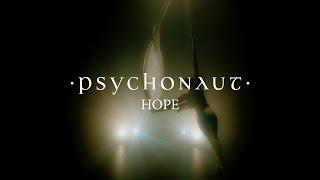 PSYCHONAUT - Hope (Official Video)