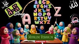 Islamic Songs For Kids | A Is For Allah B is For Bismillah | The ABCs Alphabet Song - Muslim Version