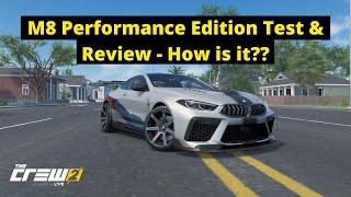 The Crew 2: BMW M8 Performance Edition Test & Review - One of the FASTEST Street cars??