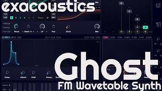 Ghost FM Wavetable Synth by exacoustics (No Talking)