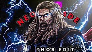 Neon Blade X Thor Remake Edit | Neon Blade Ft Thor Edit Status | Chris Hemsworth edit status |