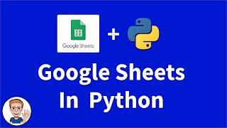 Google Sheets and Python - Tutorial