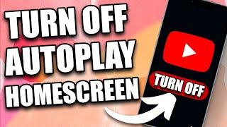 How to Turn Off Autoplay on Youtube Mobile (2024)