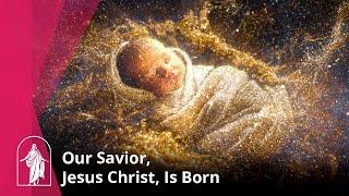 A Savior, Jesus Christ, Is Born | Light the World