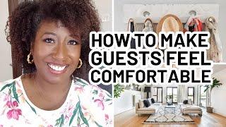 How To MAKE GUESTS FEEL COMFORTABLE (In Your Home)