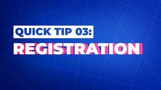 QuickTip 03: Registration