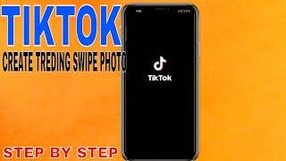  How To Create Trending Swipe Photo Slideshow Video On TikTok 