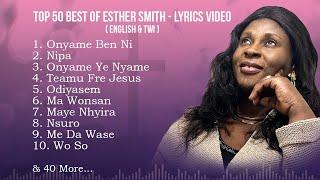 Best of Esther Smith - Official Lyrics Video Non-Stop (English & Twi)