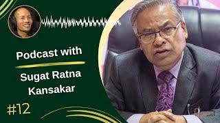 Podcast with Sugat Ratna Kansakar | Business Kurakani | Singh Bahadur Moktan