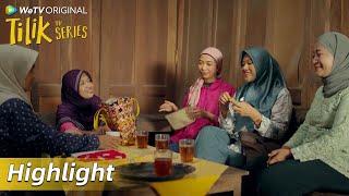 Highlight EP02 Lagi pada arisan nih, ramenya! | WeTV Original Tilik The Series