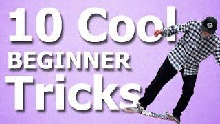 10 COOL SKATE TRICKS FOR BEGINNERS (NO OLLIE SKILLS REQUIRED)