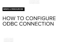 How to Configure ODBC Connection