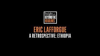 Eric Lafforgue: Ethiopia – a retrospective