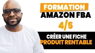 FORMATION AMAZON FBA (2024) : CRÉATION DE LISTING OPTIMISÉE ET RENTABLE