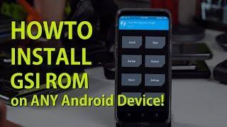 How to Install GSI ROM on ANY Android Device w/ Project Treble & Unlocked Bootloader! [TWRP Method]