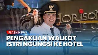 PENGAKUAN Wali Kota Bekasi Tri Adhianto seusai Viral Video Istrinya Mengungsi ke Hotel saat Banjir