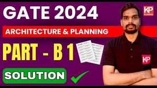 PART B1 GATE 2024 Architecture and Planning (AR) Question Paper Solution, Answer Key Explanation