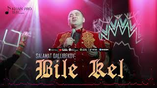 Salamat Qallibekov  - Bile kel