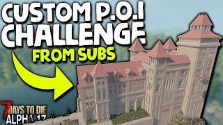 CASTLES, BUNKERS and BARS! - SUBSCRIBER MADE Custom POI Dungeons! | 7 Days to Die (2019 Alpha 17.2)