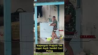 "Kepergok! Prajurit TNI Joget Asyik Sambil Cuci Piring, Malah Direkam Diam-Diam! #shortvideo #tniad