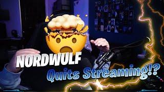 Why Nordwulf Almost Quit Streaming!?!