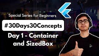 Container and SizedBox in Flutter | 30Days of Flutter App Development | Flutter App Development