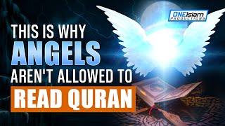 THIS IS WHY ANGELS AREN'T ALLOWED TO READ QURAN