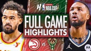 Atlanta Hawks vs Milwaukee Bucks - Full Game Highlights | Semifinals - 2024 Emirates NBA Cup