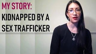 Kidnapped For Sex Trafficking - True Story (Sex Worker)