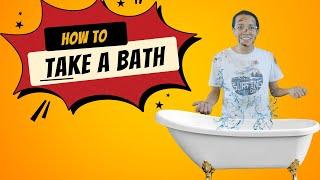 How to Take a Bath for Kids