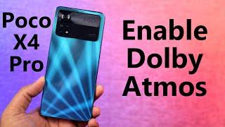 How to Enable Dolby Atmos on Poco X4 Pro