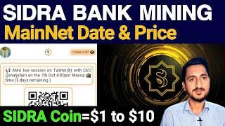 Sidra Bank Mining New Update | Mainnet Launch Date | Sidra Bank Coin Price $1 or $10..?